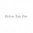 Extra Tax Fee